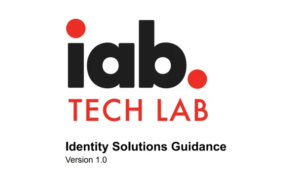 Identity Solutions Guidance - IAB Tech Lab