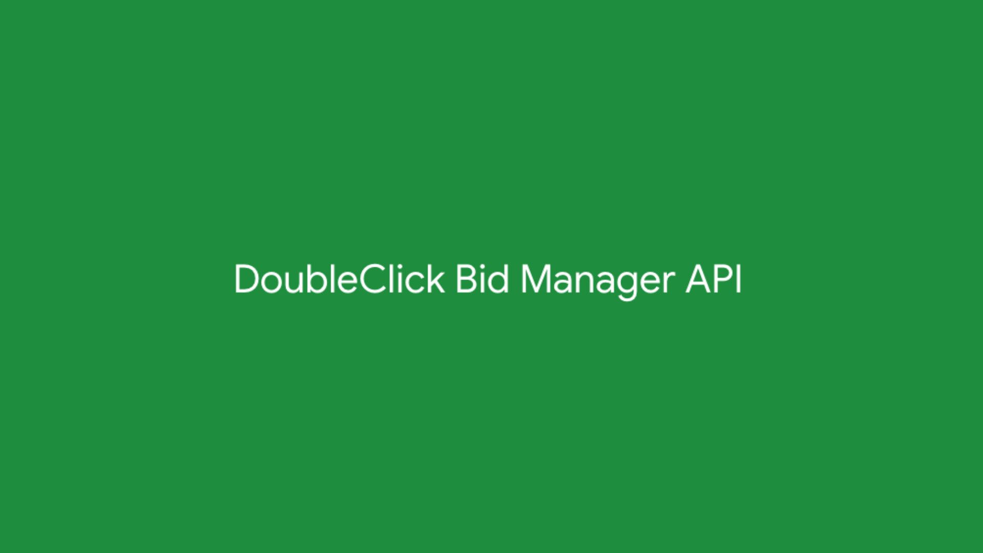 Google to sunset DBM API Line Item service on February 26, 2021
