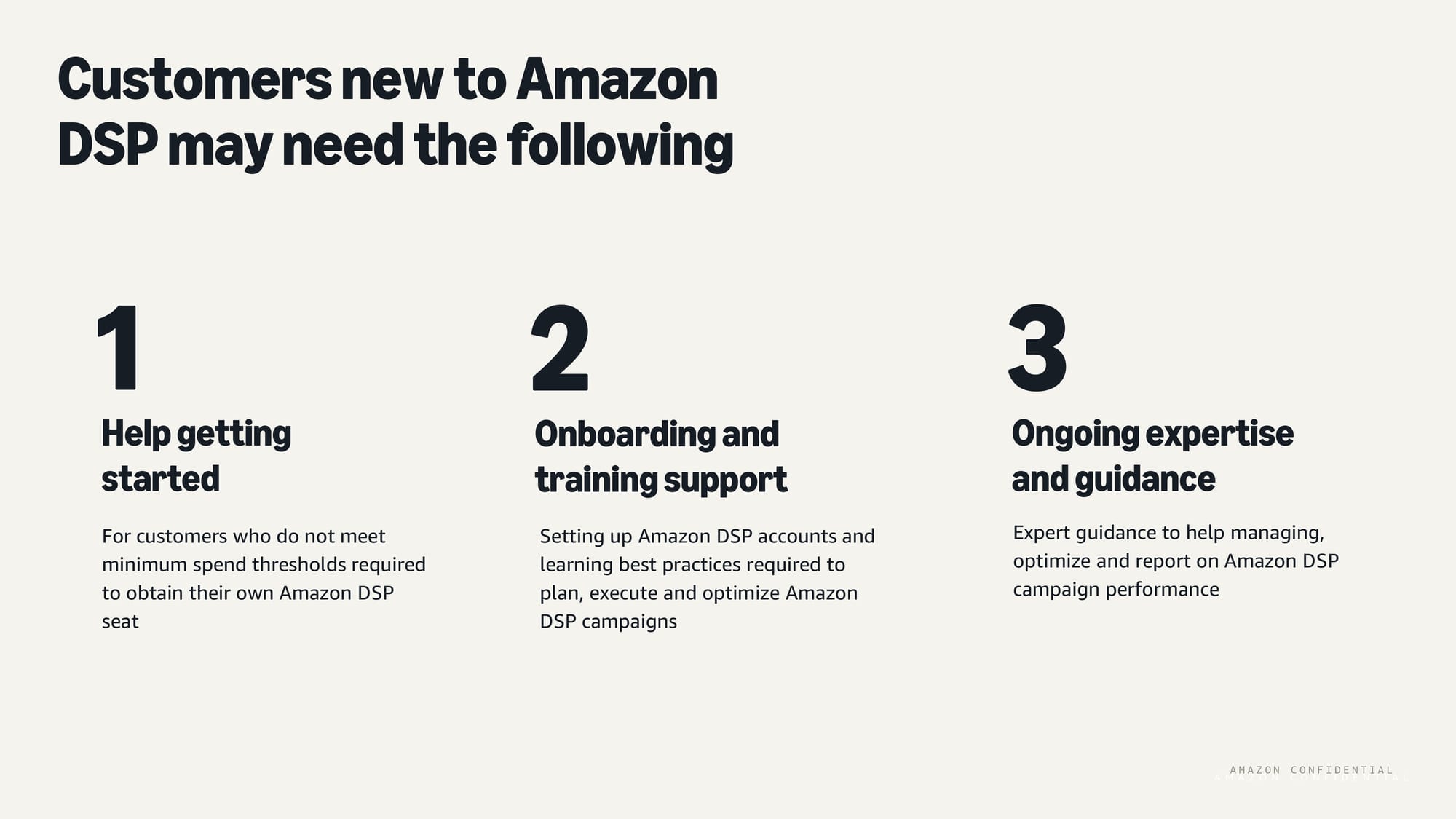 Amazon DSP customer needs breakdown for new advertisers requiring platform access and training