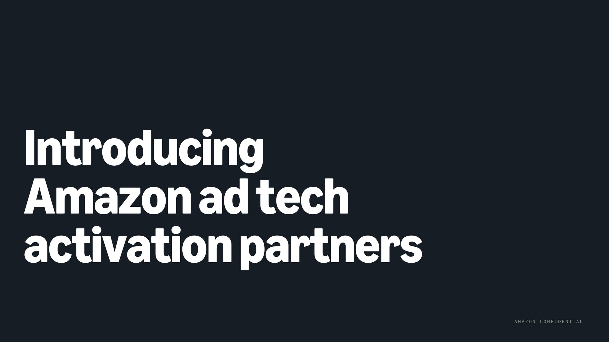 Amazon ad tech activation partners introduction slide with dark background and white text