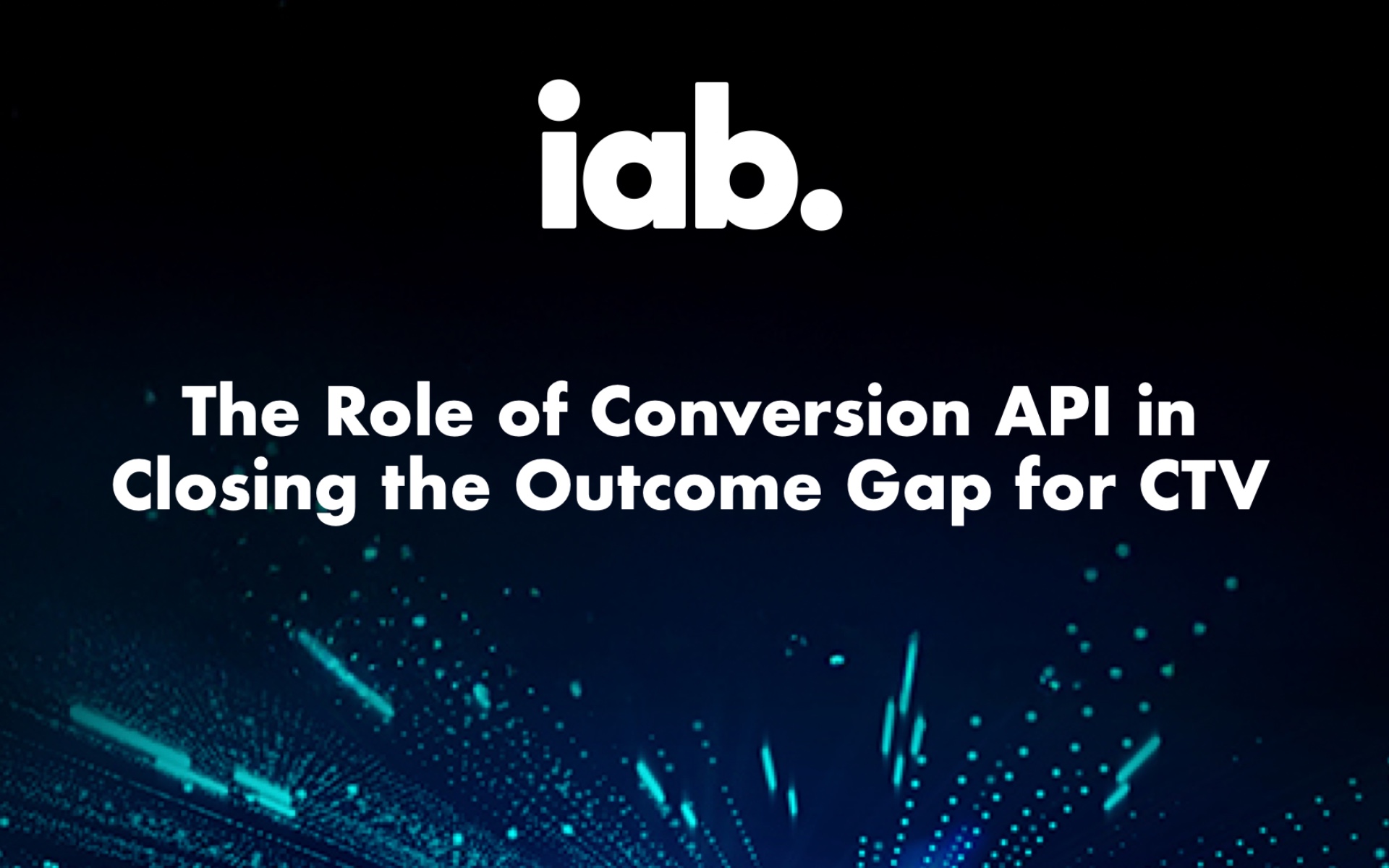 IAB pushes standardized conversion APIs to close CTV outcome gap
