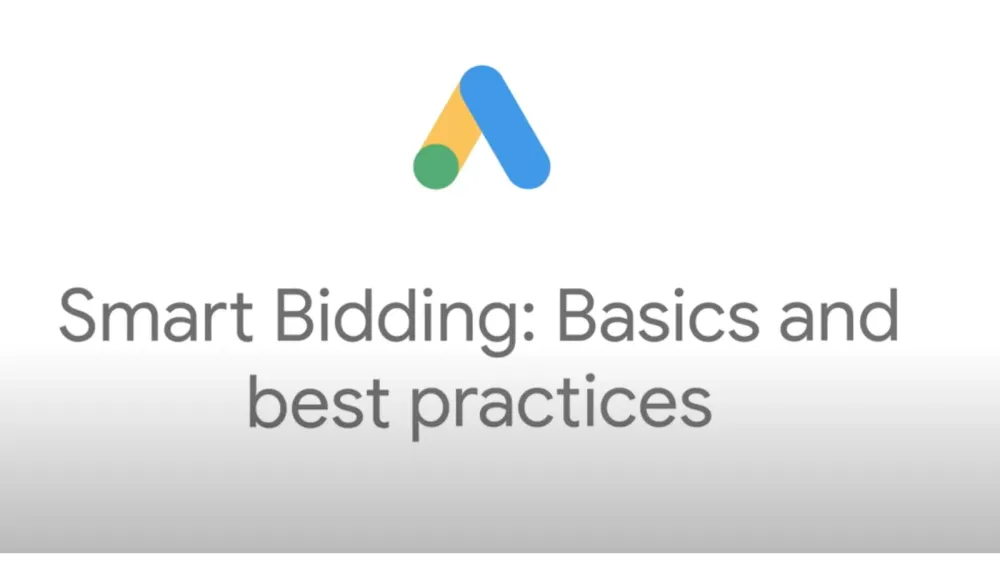 Google Ads explains what Smart Bidding is and offers best practices
