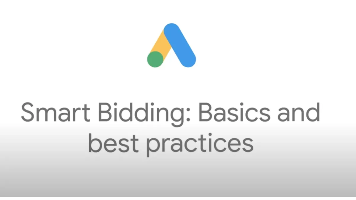 Google Ads explains what Smart Bidding is and offers best practices