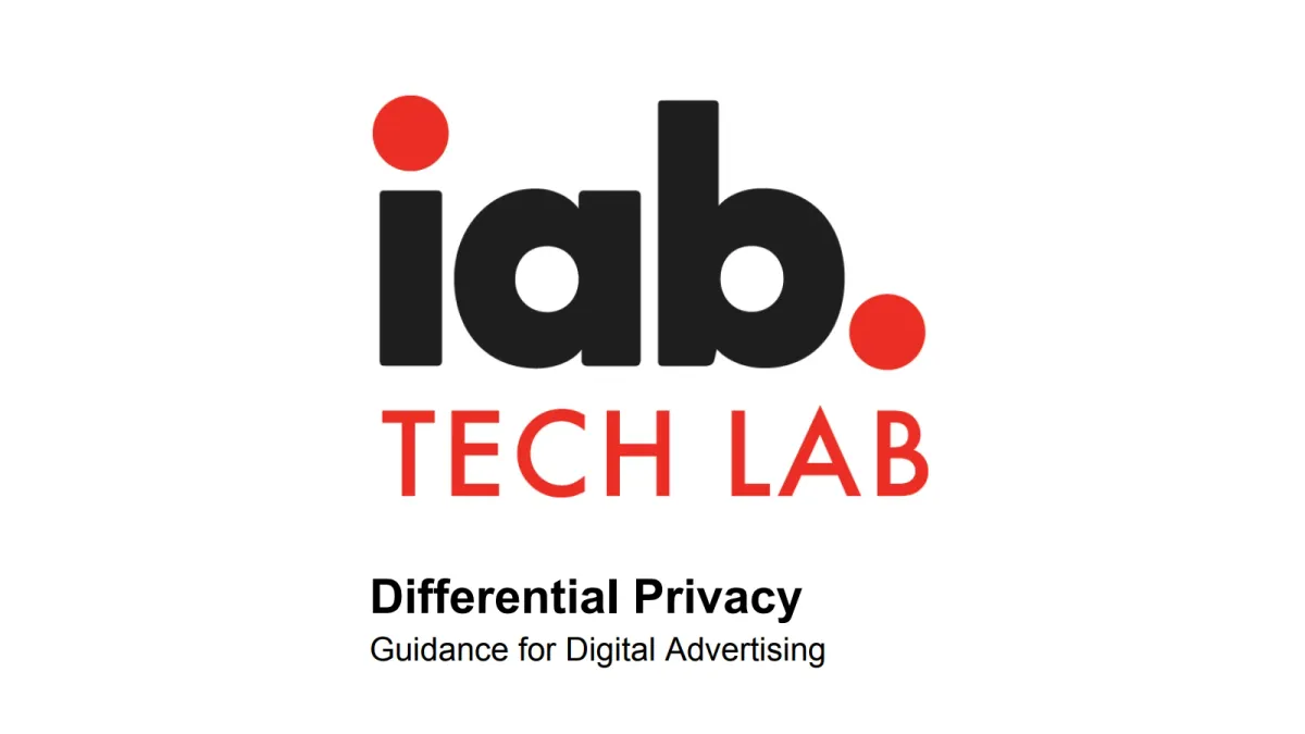 IAB Tech Lab explores Differential Privacy for ad targeting