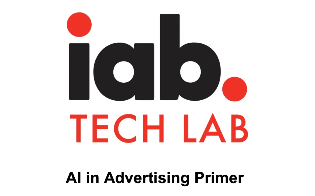 IAB Tech Lab releases AI in Advertising Primer: Guide for Industry Professionals