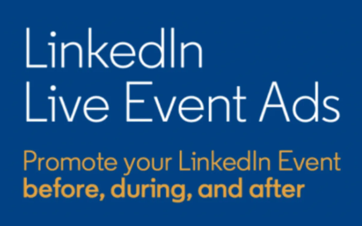 LinkedIn expands event advertising with new live streaming capabilities