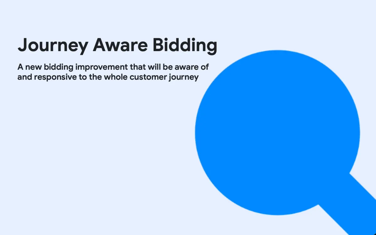 Google unveils Journey Aware Bidding to optimize full customer paths