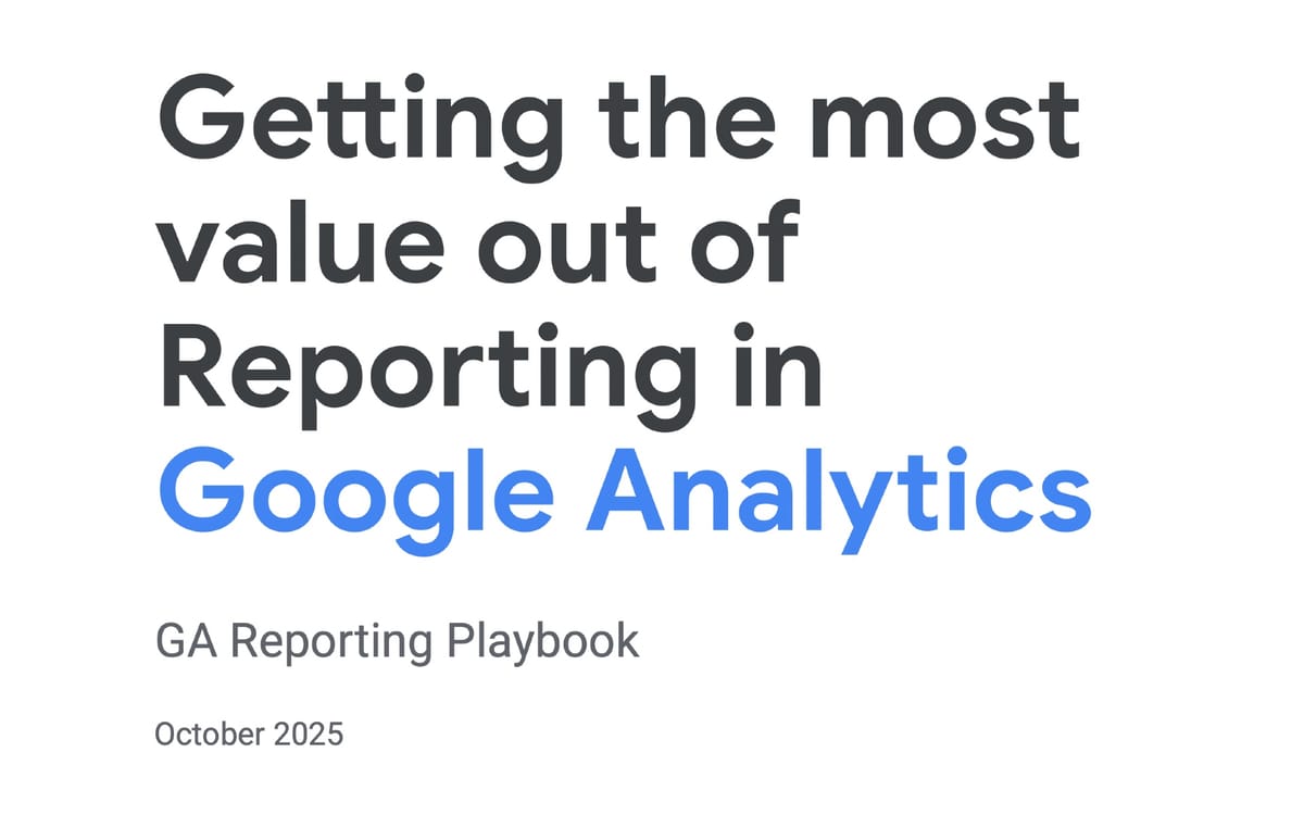 Google publishes analytics reporting playbook for marketers