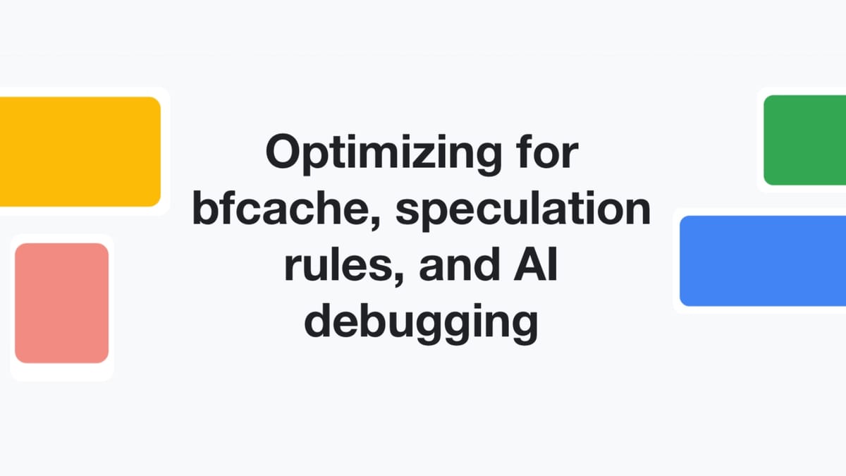 Google AdSense pushes bfcache, speculation rules, and AI debugging to publishers