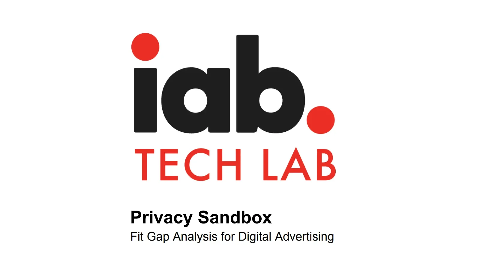 IAB Tech Lab on Google's Privacy Sandbox
