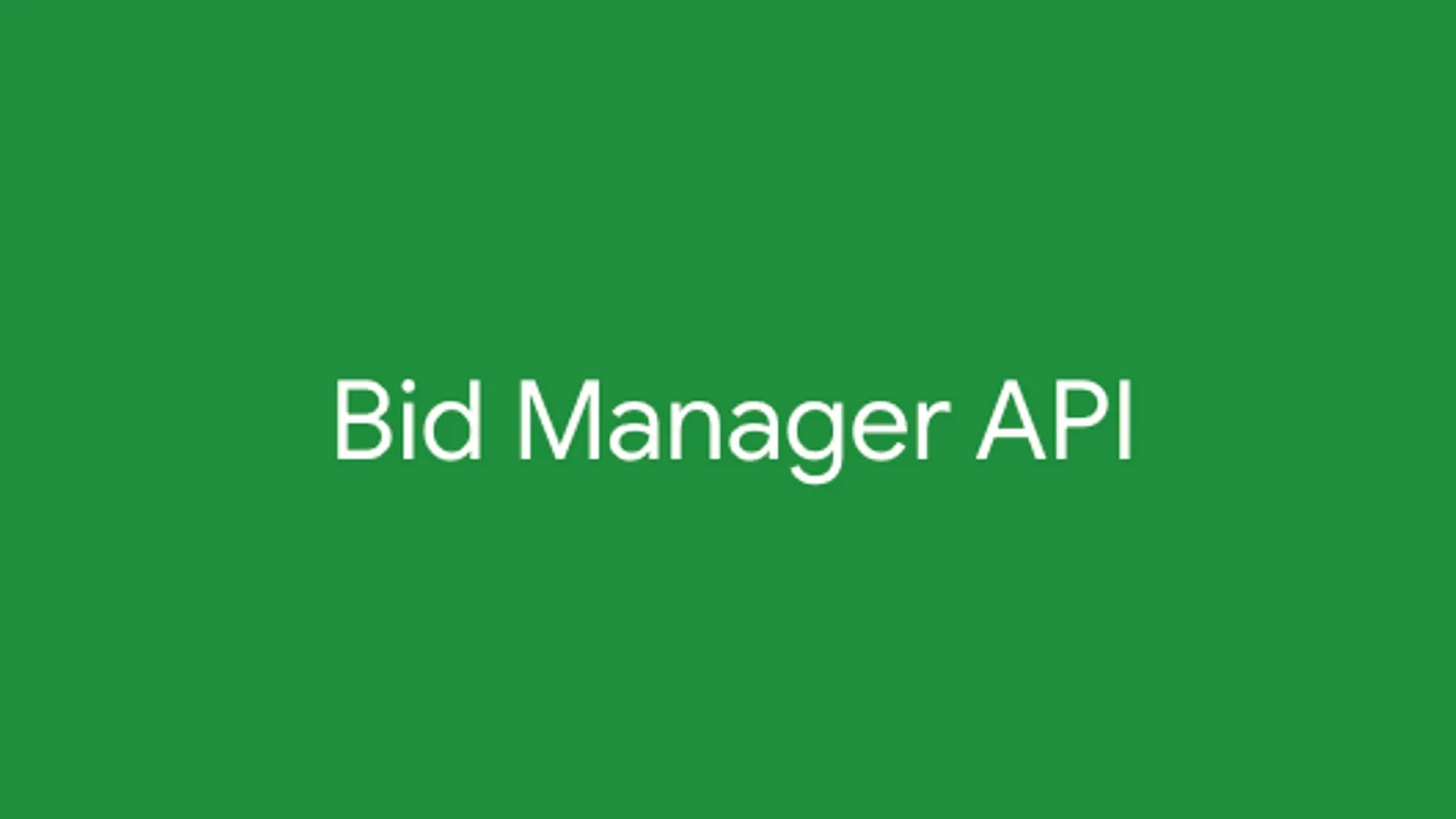 Google Bid Manager API