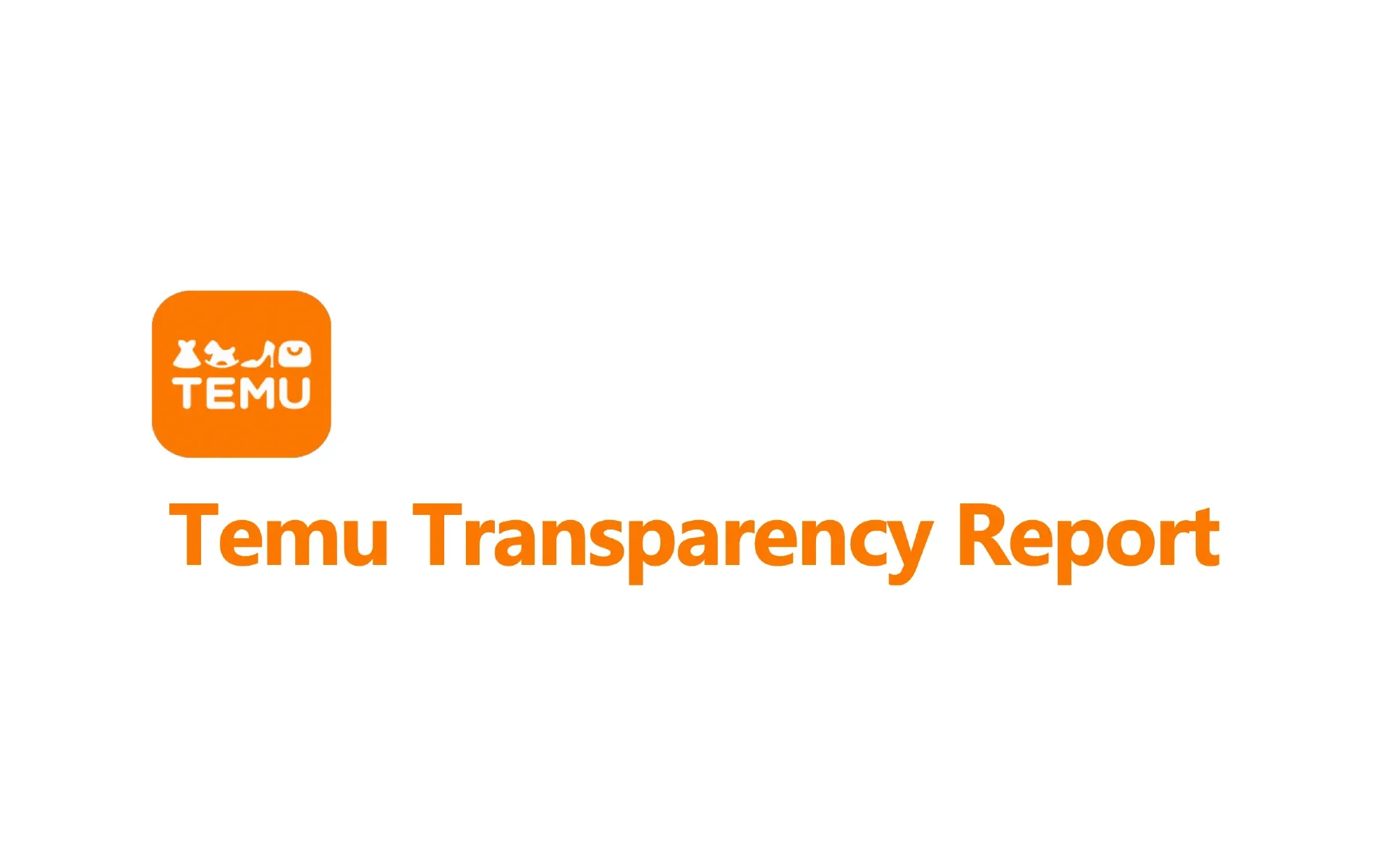 Temu Transparency Report