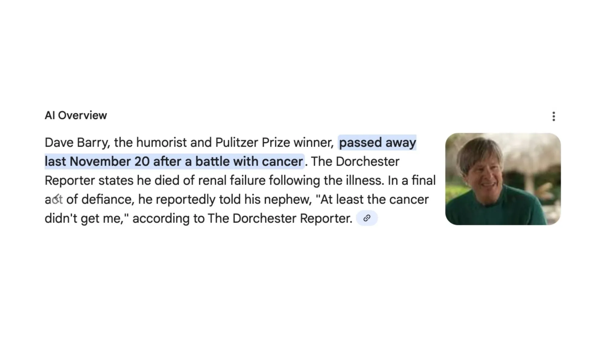 Google AI Overview incorrectly shows Dave Barry dead from cancer, mixing up columnist with activist