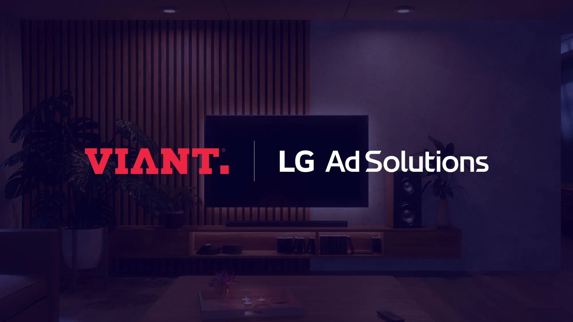 LG Ad Solutions and Viant partnership integration for enhanced CTV addressable advertising capabilities