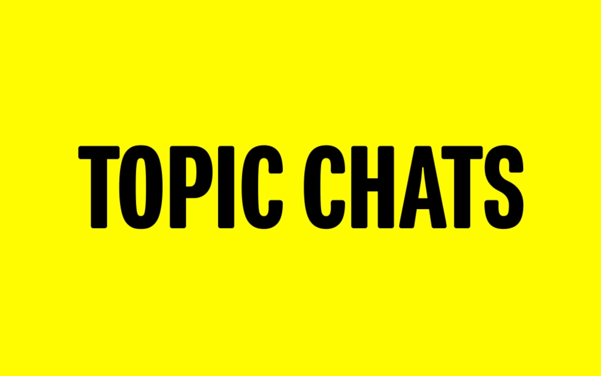 Snapchat launches Topic Chats for public conversations in three markets