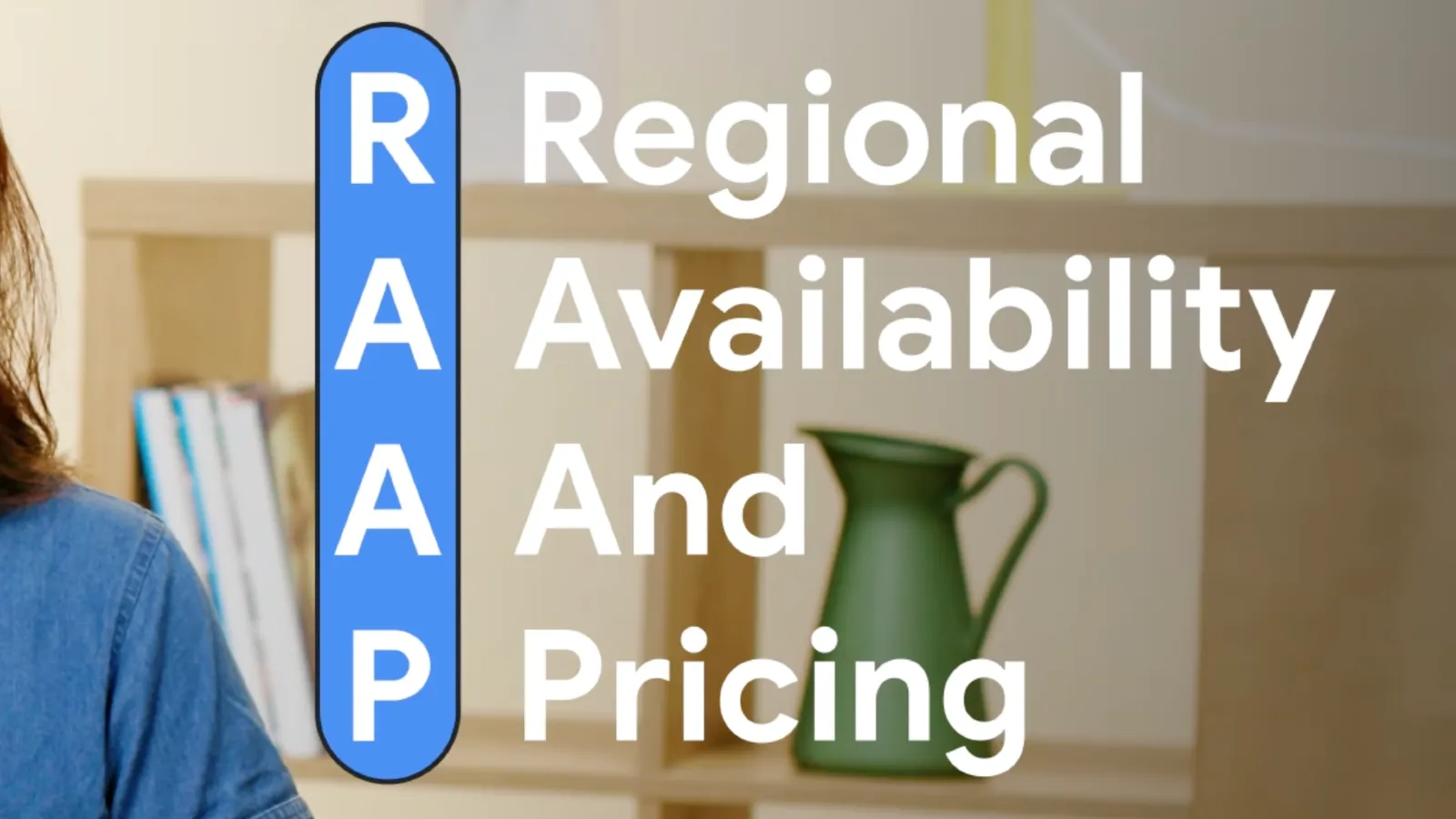RAAP acronym slide from Google Merchant Center regional pricing and shipping tutorial video