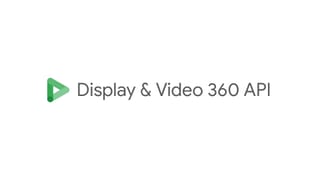 DV360 API
