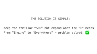 SEO acronym confusion ends: Keep familiar SEO, expand E from Engine to Everywhere - problem solved!