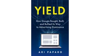 Yield book cover by Ari Paparo exposing Google's advertising dominance through secret market schemes