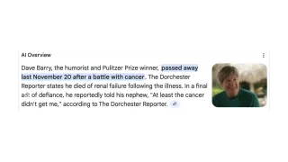 Google AI Overview incorrectly shows Dave Barry dead from cancer, mixing up columnist with activist