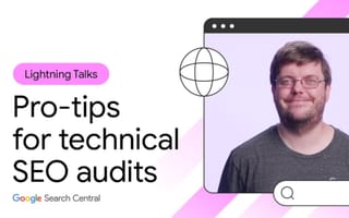 Google's Martin Splitt explains technical SEO audit methodology in Search Central Lightning Talks video