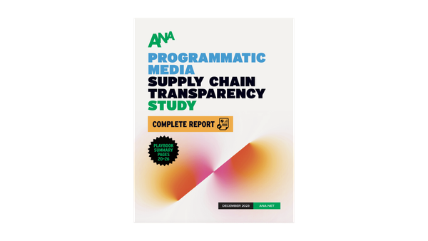 ANA Programmatic Media Supply Chain Transparency Report