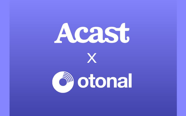 Acast x Otonal