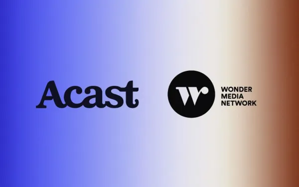 Acast expands creative capabilities with Wonder Media Network acquisition