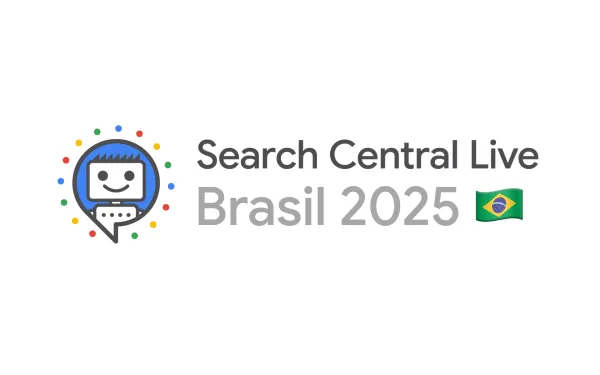 Google Search Central Live event returns to Brazil with expanded reach