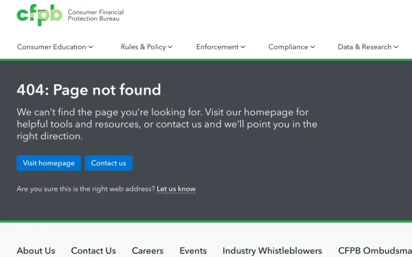 CFPB website shows 404 error as agency suspends operations amid regulatory changes, impacting financial oversight