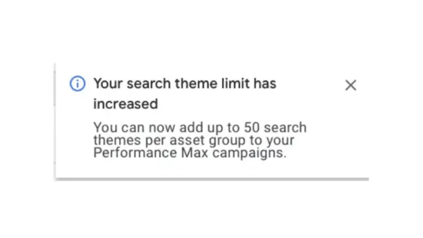 Google Ads notification showing increased search theme limit to 50 per asset group in PMax campaigns