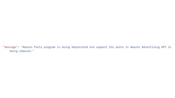 Amazon Posts API deprecation error message showing program termination for social commerce feature