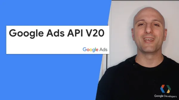 Google Ads API v20 announcement video featuring developer relations engineer Mattia Tommasone