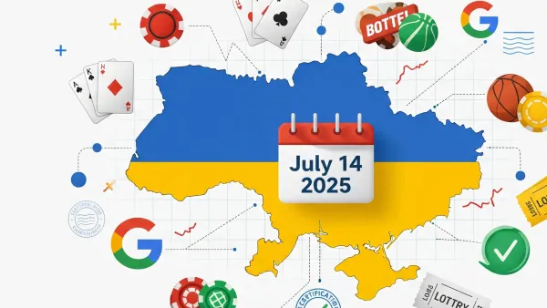 Google opens Ukraine gambling ads July 14, 2025 with state licensing requirements for operators