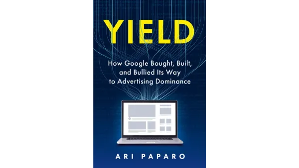 Yield book cover by Ari Paparo exposing Google's advertising dominance through secret market schemes