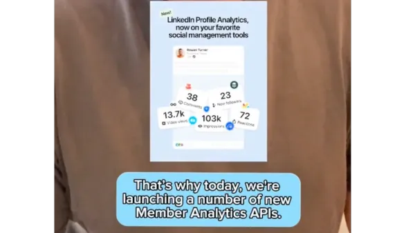 LinkedIn launches Member Post Analytics API enabling third-party social media tool integration for creators.