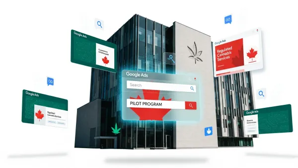 Google Ads cannabis pilot program interface with Canadian maple leaf and government building 2025