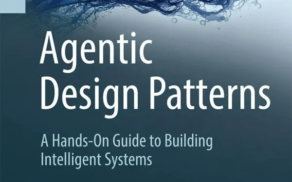 Agentic Design Patterns: A Hands-On Guide to Building Intelligent Systems