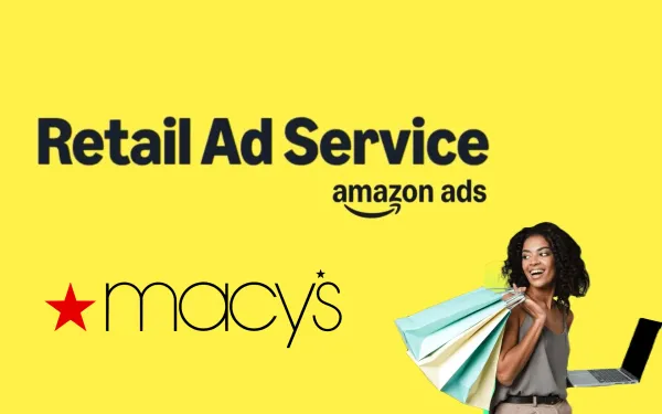 Macy's Amazon Retail Ad Service partnership enables streamlined digital advertising for brands