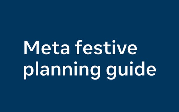 Meta releases 2025 festive season guide with AI campaign tools