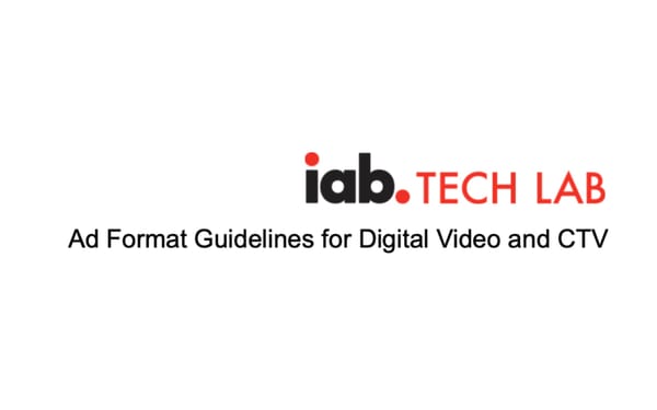 IAB Tech Lab releases CTV ad format standards for public comment