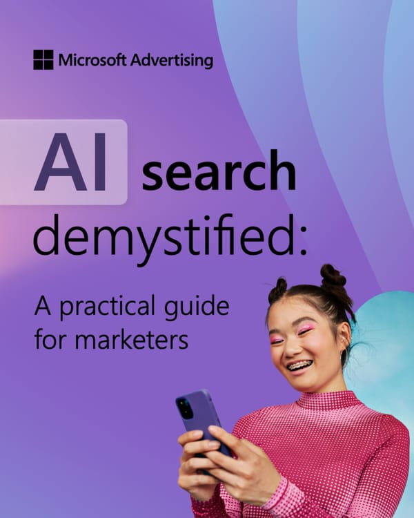 Microsoft Advertising releases updated AI search guide explaining how marketers can optimize for LLM visibility