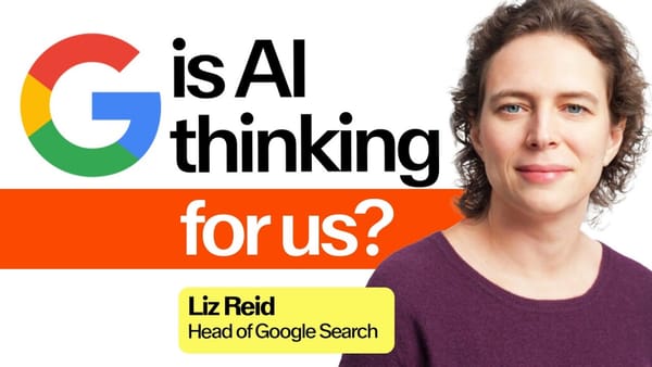 Liz Reid, Head of Google Search, on AI thinking for users. Access podcast, March 2026.