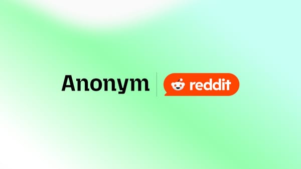 Anonym and Reddit logos on green gradient background for privacy measurement partnership.