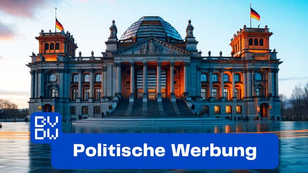 BVDW guide on EU political advertising rules, Reichstag Berlin, TTPW regulation 2025