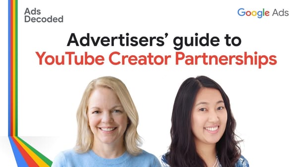 Ginny Marvin and Melissa Hsieh Nikolic on YouTube Creator Partnerships Ads Decoded